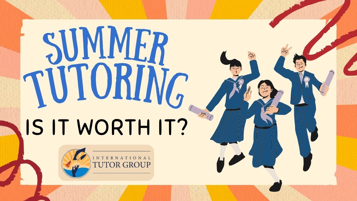 Summer tutoring for international school students illustration with graduates celebrating and the text "Summer Tutoring: Is It Worth It?" by International Tutor Group.
